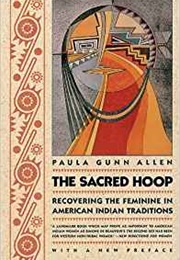 The Sacred Hoop: Recovering the Feminine in American Indian Traditions (Paula Gunn Allen)