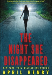 The Night She Disappeared (April Henry)