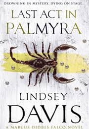 Last Act in Palmyra (Lindsey Davis)