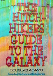 The Hitchhiker's Guide to the Galaxy (Douglas Adams)