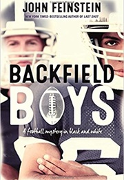 Backfield Boys: A Football Mystery in Black and (John Feinstein)