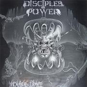 DISCIPLES OF POWER "Powertrap"