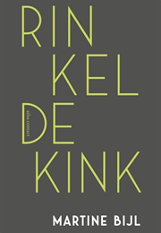 Rinkeldekink (Martine Bijl)