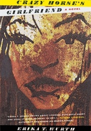 Crazy Horse's Girlfriend (Erika T.Wurth (Colorado))