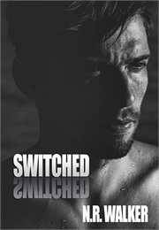Switched (N. R. Walker)