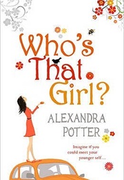 Who&#39;s That Girl? (Alexandra Potter)