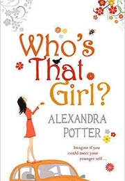 Who's That Girl? (Alexandra Potter)