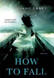 How to Fall (Jane Casey)