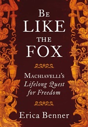Be Like the Fox (Erica Benner)