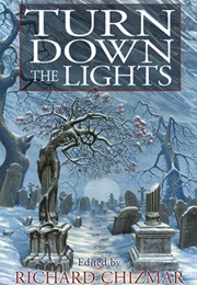 Turn Down the Lights (Richard Chizmar)