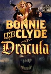Bonnie &amp; Clyde vs. Dracula