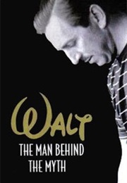 Walt: The Man Behind the Myth (2001)