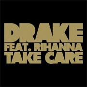 Take Care - Drake Ft. Rihanna