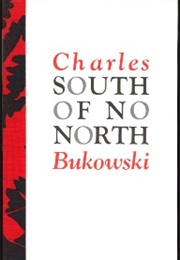 South of No North (Charles Bukowski)