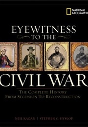 Eyewitness to the Civil War (Steve Hyslop)