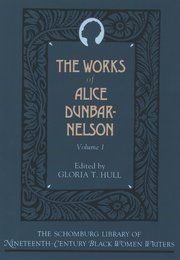 The Works of Alice Dunbar-Nelson (Alice Dunbar-Nelson)