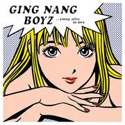 Ging Nang Boyz - 君と僕の第三次世界大戦的恋愛革命