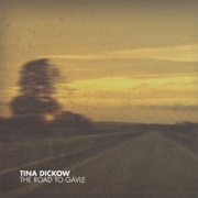 Tina Dickow - The Road to Gävle (2009)