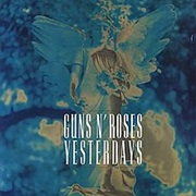 Yesterdays- Guns N-Roses
