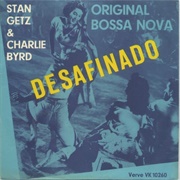 Stan Getz, Desafinado
