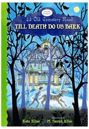 Till Death Do Us Bark (Kate Klise)