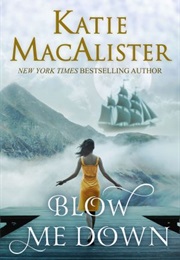 Blow Me Down (Katie Macalister)