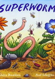 Superworm (Julia Donaldson)