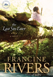 The Last Sin Eater (Francine Rivers)