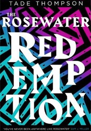 The Rosewater Redemption (Tade Thompson)