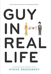 Guy in Real Life (Steve Brezenoff)
