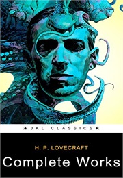 The Illustrated Complete Works of H.P. Lovecraft (H. P. Lovecraft)