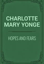Hopes and Fears (Charlotte M. Yonge)