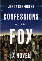 Confessions of the Fox (Jordy Rosenberg)