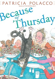 Because of Thursday (Patricia Polacco)
