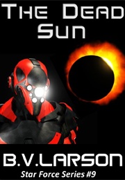 The Dead Sun (B. V. Larson)