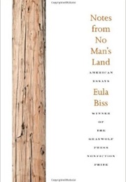 Notes From No Man's Land (Eula Biss)