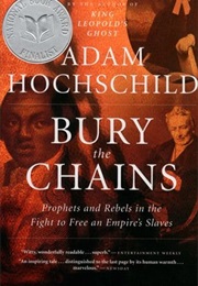 Bury the Chains: The British Struggle to Abolish Slavery (Adam Hochschild)