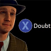 L.A. Noire "Doubt" / Press X to Doubt