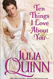 Ten Things I Love About You (Julia Quinn)