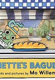 Nanette&#39;s Baguettes (Mo Willems)