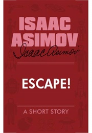 Escape! (Isaac Asimov)