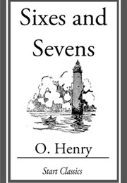 Sixes and Sevens (O&#39;Henry)
