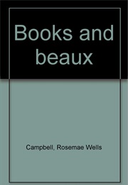 Books and Beaux (Rosemae Wells Campbell)