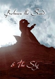 Between the Sand and the Sky (2014)