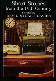 Short Stories From the Nineteenth Century (David Stuart Davies)