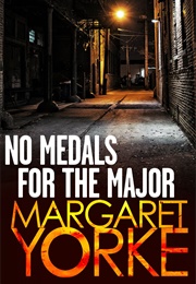 No Medals for the Major (Margaret Yorke)