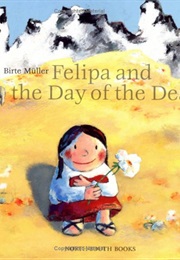 Felipa and the Day of the Dead (Birte Muller)
