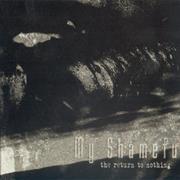 My Shameful - The Return to Nothing