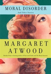 Moral Disorder (Margaret Atwood)