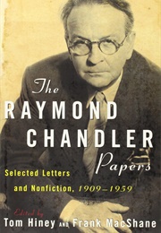 The Raymond Chandler Papers: Selected Letters and Non Fiction 1909-1959 (Raymond Chandler)